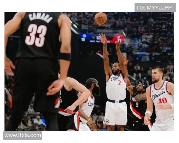 快船惜败开拓者，莱纳德表现出色——遗憾中的惊喜